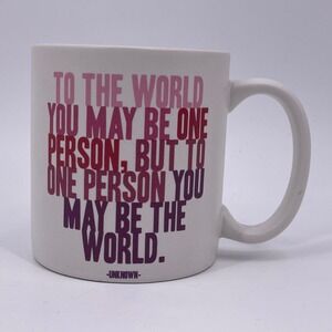 Quotable Mug World You May Be One Person Unknown Quote Pink Purple Ombre Words